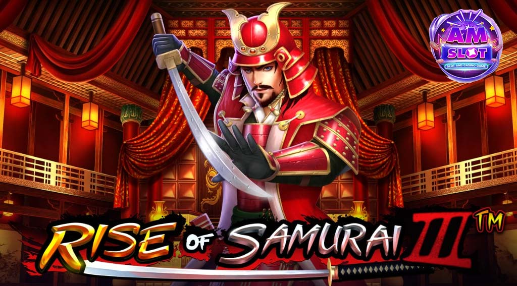 รีวิวเกมสล็อต Rise of Samurai lll slot wallet ทุกค่าย เว็บตรง